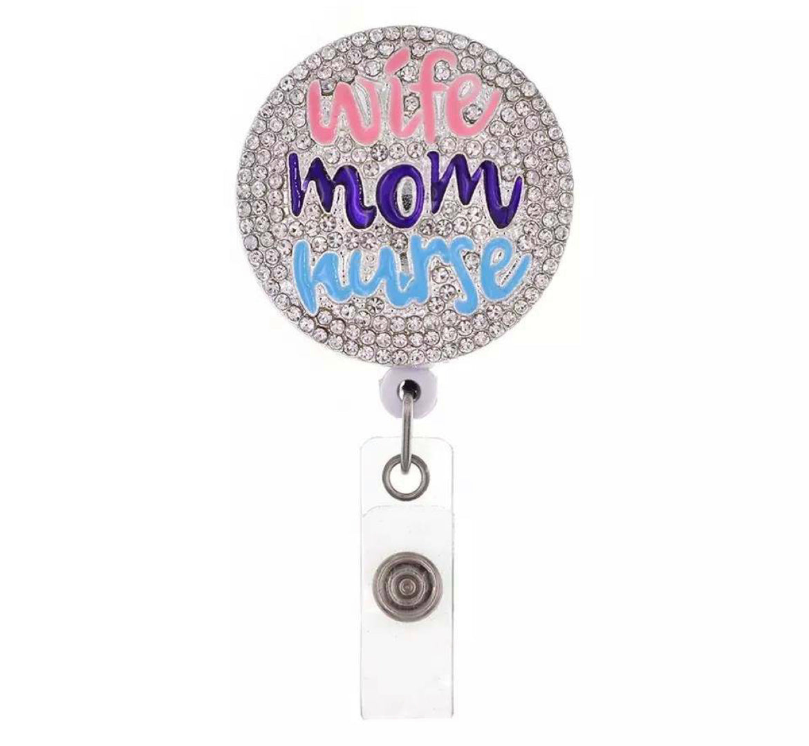 “Wife,Mom, Nurse” Retractable badge reel